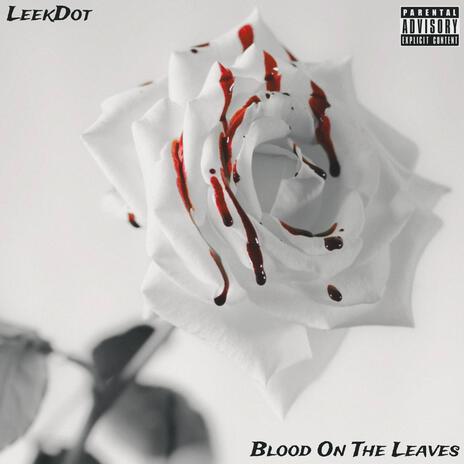 Blood On The Leaves | Boomplay Music