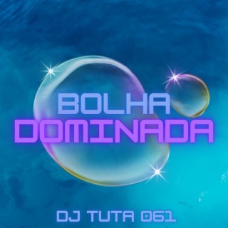 BOLHA DOMINADA