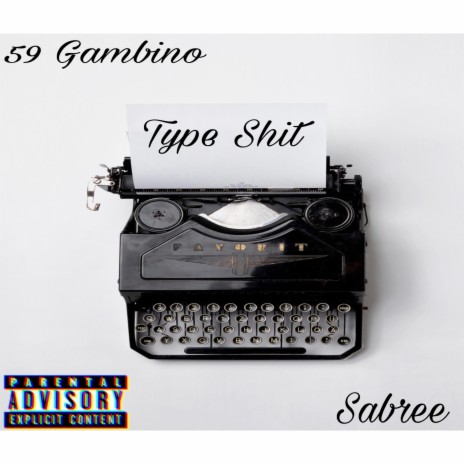 Type Shit ft. 59 Gambino | Boomplay Music