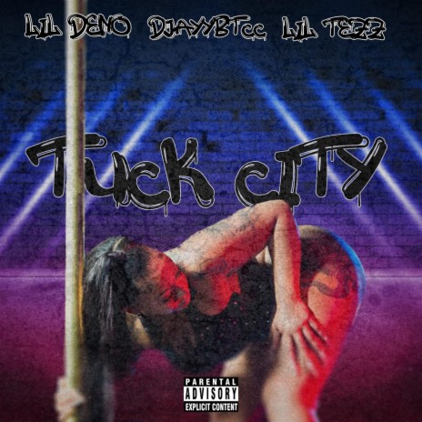 Tuck City ft. Lil Tezz & Djayybtcc | Boomplay Music
