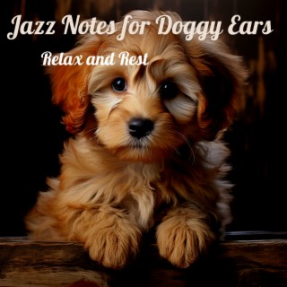Jazz Notes for Doggy Ears: Relax and Rest