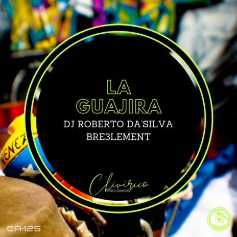 La Guajira ft. Bre3lement | Boomplay Music