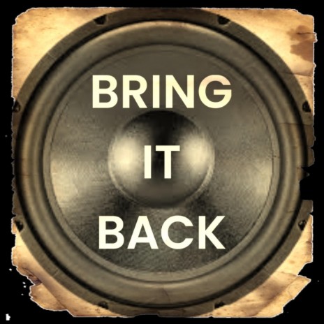 Bring It Back ft. Dre Dubb