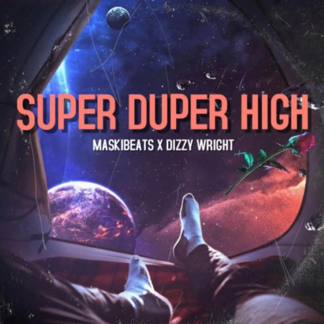 Super Duper High ft. Dizzy Wright