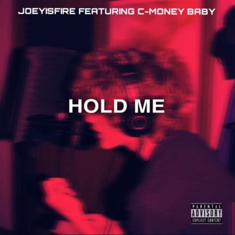 Hold Me ft. C-Money Baby | Boomplay Music