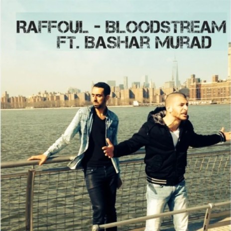 Bloodstream ft. Bashar Murad | Boomplay Music