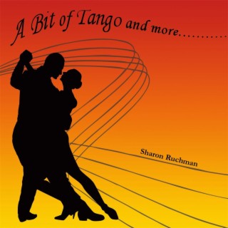 A Bit of Tango and More....