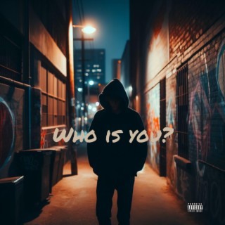 Who is You? lyrics | Boomplay Music