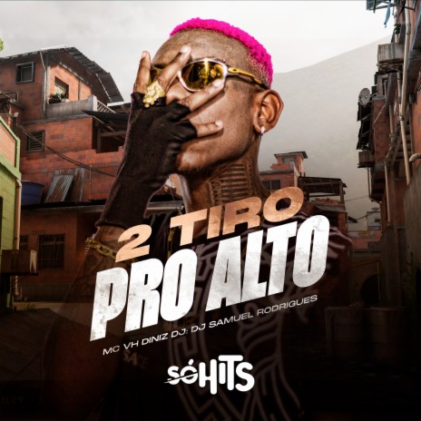 2 Tiros pro Alto ft. DJ SAMUEL RODRIGUES | Boomplay Music