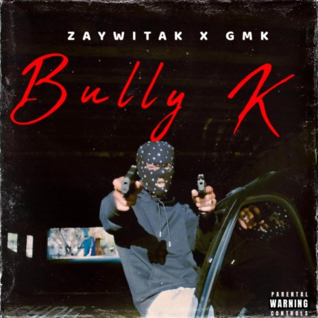 Bully k ft. GMK | Boomplay Music