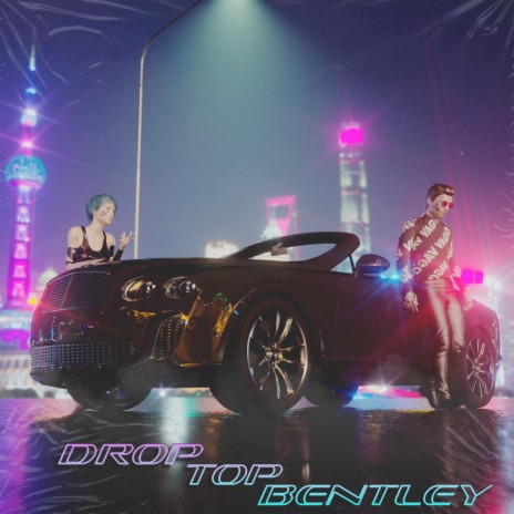 Drop Top Bentley | Boomplay Music