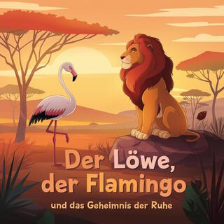 Fantasiereise: Der Löwe, der Flamingo und das Geheimnis der Ruhe (Fussball, U14)