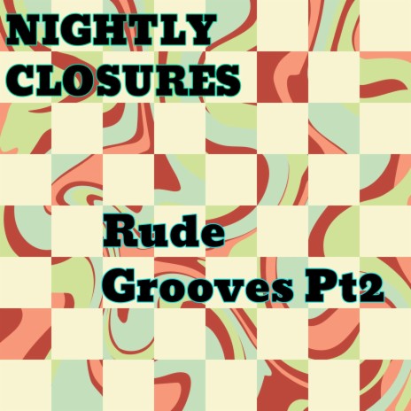 Rude Grooves Pt2