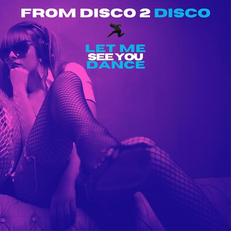 Let Me See You Dance | Boomplay Music