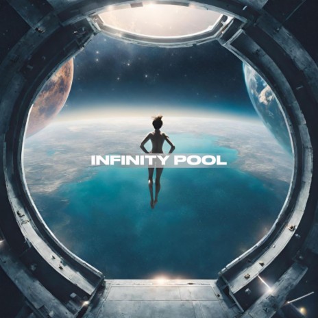 Infinity Pool | Boomplay Music