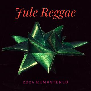 Jule Reggae (2024 Remastered)