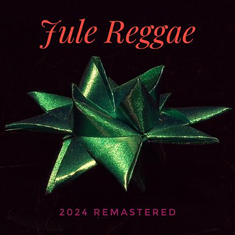 Jule Reggae (2024 Remastered) | Boomplay Music