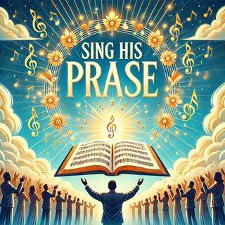 Sing His Praise