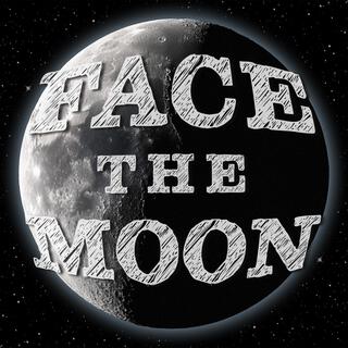 Face The Moon