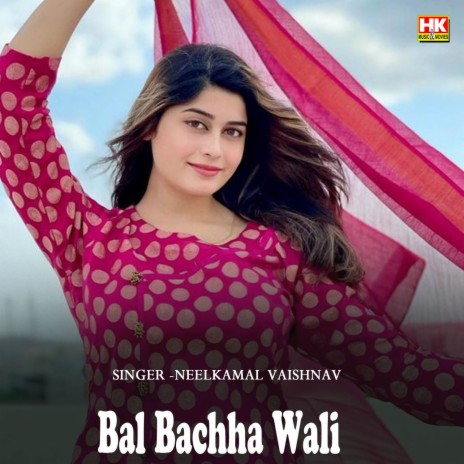 Bal Bachha Wali ft. Annu Vaishnav | Boomplay Music