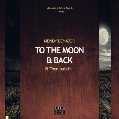 Mendy BeMajor (To The Moon & Back) ft. Thembalethu | Boomplay Music