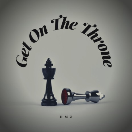 Get on the Throne | Boomplay Music