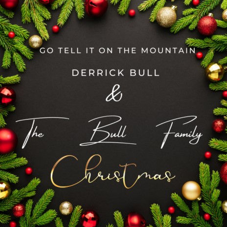 Go Tell It on the Mountain & the Bull Family Christmas | Boomplay Music