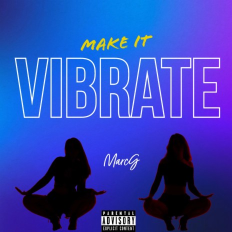 Make it Vibrate | Boomplay Music