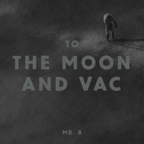 To The Moon And Vac | Boomplay Music