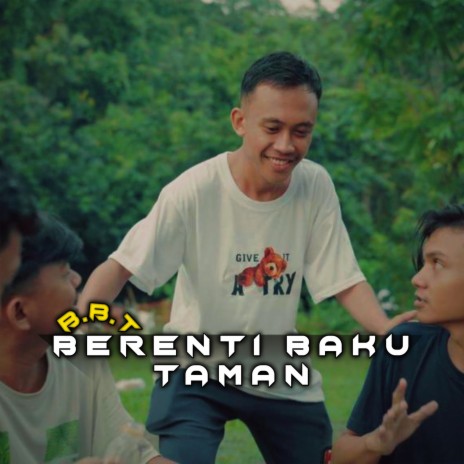 Bbt (Berenti Baku Taman) ft. Jefry Banggai & Rahmat Budiansyah | Boomplay Music