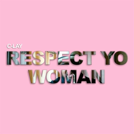 Respect Yo Woman