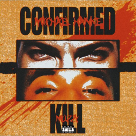 Confirmed Kill ft. Mozzy | Boomplay Music