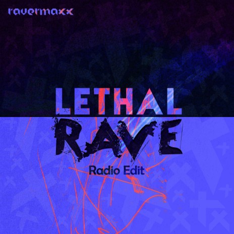 Lethal Rave (Radio Edit)