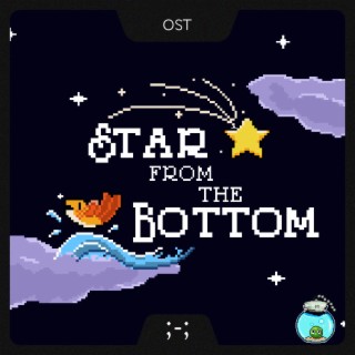 Star from the Bottom (Original Game Soundtrack)