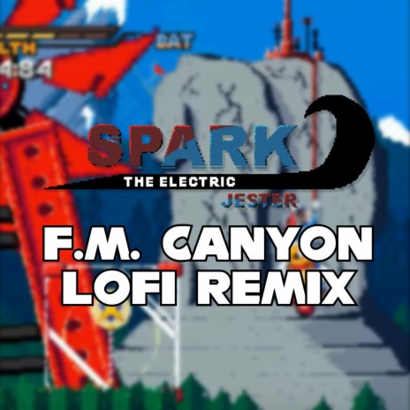 Spark the Electric Jester - F.M. Canyon (LoFi Remix) | Boomplay Music