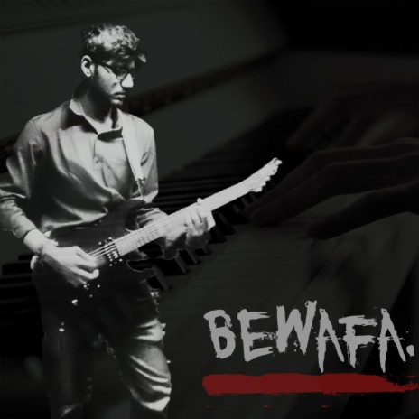 Bewafa ft. Anurag Saikia | Boomplay Music