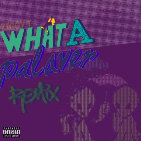 What A Palaver (Intro) (Remix) | Boomplay Music