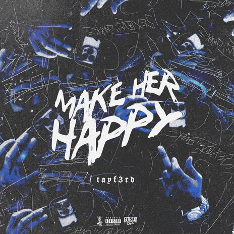 Make Her Happy Freestyle | Boomplay Music