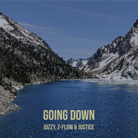 Going Down ft. Z-Flow & Justice | Boomplay Music