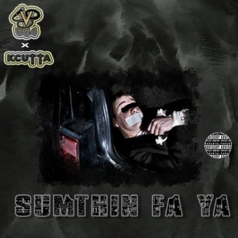 Sumtin Fa Ya ft. KCUTTA | Boomplay Music