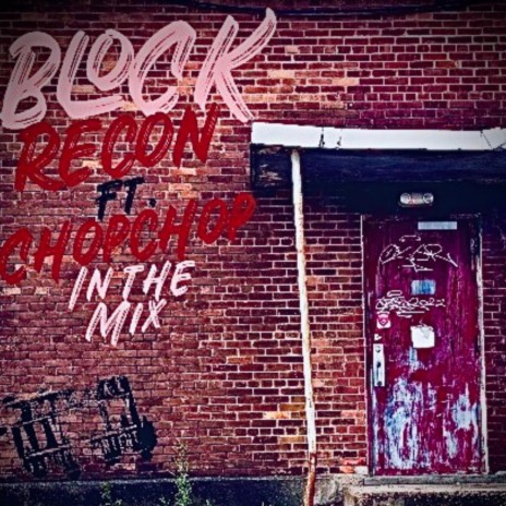 Block ft. ChopChopInTheMix | Boomplay Music