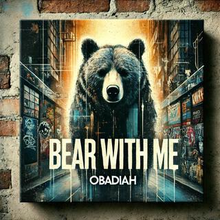 Bear With Me lyrics | Boomplay Music