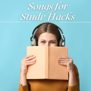 Songs for Study Hacks: Music for Being Productive at School and University