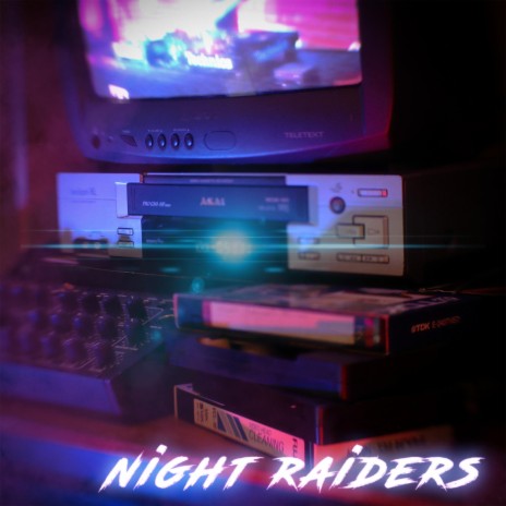 Night Raiders | Boomplay Music