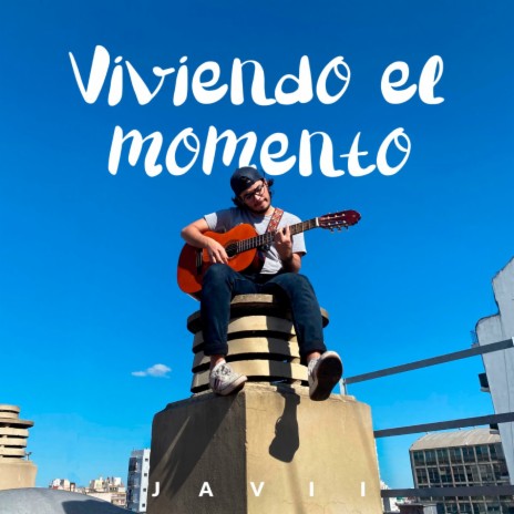 Viviendo el Momento (Acústico) | Boomplay Music