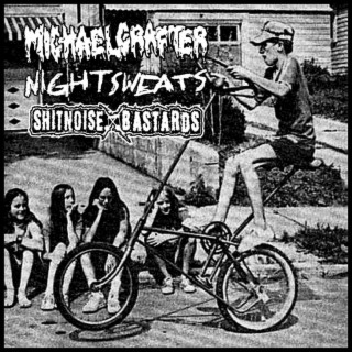 Michael Crafter / Night Sweats / Shitnoise Bastards