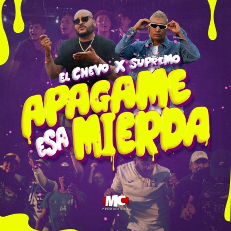 Apagame Esa Mierda ft. Supremo | Boomplay Music