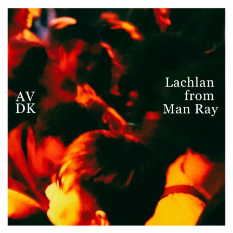 Lachlan From Man Ray | Boomplay Music