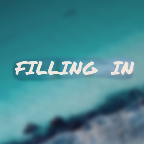 Filling In | Boomplay Music