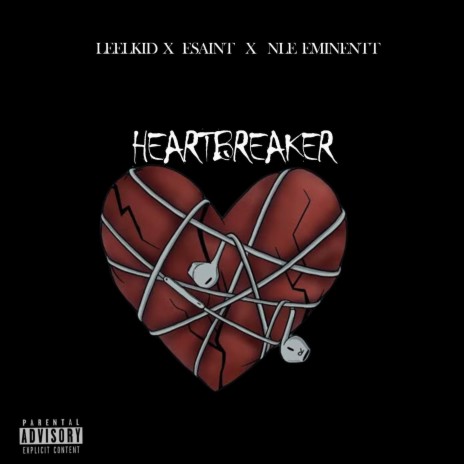 Heartbreaker ft. E Saint & NLE Eminentt